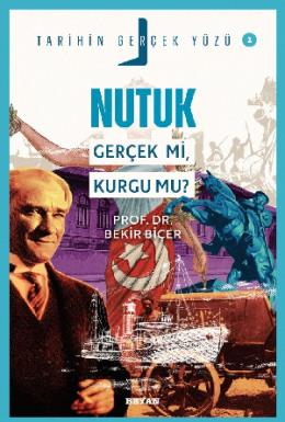 Nutuk Gerçek mi Kurgu mu