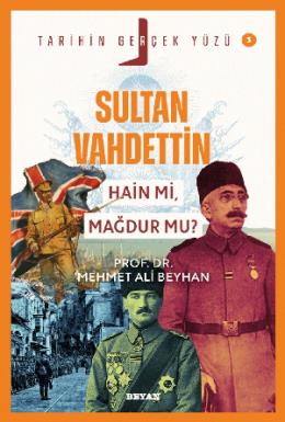 Sultan Vahdettin Hain mi Mağdur mu