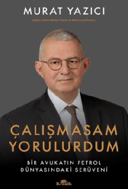 Çalışmasam Yorulurdum