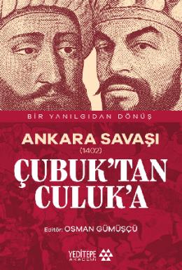 Ankara Savaşı (1402) Çubuktan Culuka