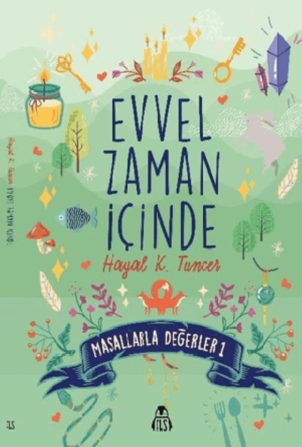 Evvel Zaman İçinde Masallarla Değerler 1