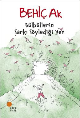 Bülbüllerin Şarkı Söylediği Yer