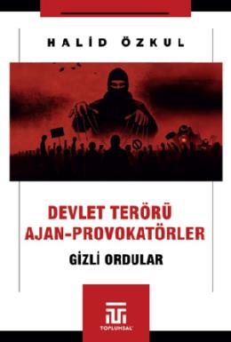 Devlet Terörü ve Ajan Provokatörler