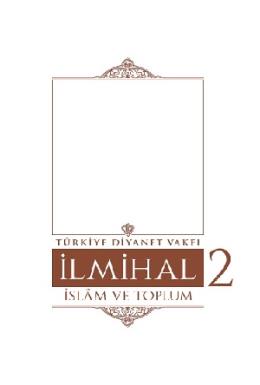 İslam İlmihali İslam ve Toplum 2.Cilt