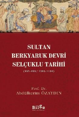 Sultan Berkyaruk Devri - Selçuklu Tarihi