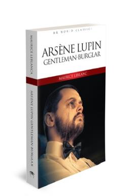 Arsene Lupin Gentleman-Burglar - İngilizce Klasik Roman