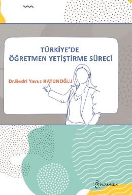 Türkiyede Öğretmen Yetiştirme Süreci