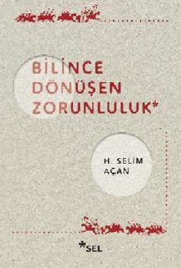 Bilince Dönüşen Zorunluluk