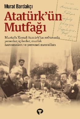 Atatürkün Mutfağı (Ciltli)