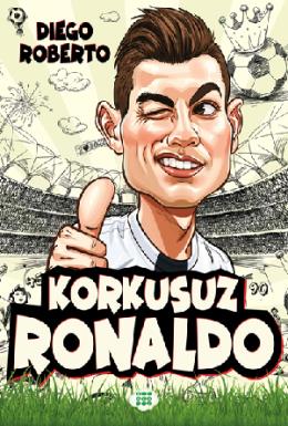 Efsane Futbolcular Korkusuz Ronaldo