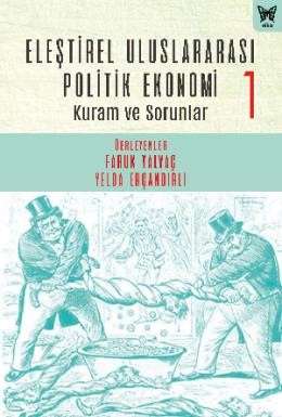 Eleştirel Uluslararası Politik Ekonomi 1 Kuram ve Sorunlar