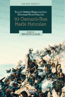 93 Osmanlı - Rus Harbi Hatıraları