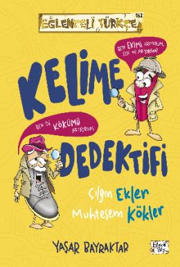 Kelime Dedektifi Çılgın Ekler Muhteşem Kökler