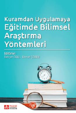 Kuramdan Uygulamaya Eğitimde Bilimsel Araştırma Yöntemleri