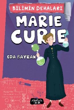 Bilimin Dehaları - Marie Curie