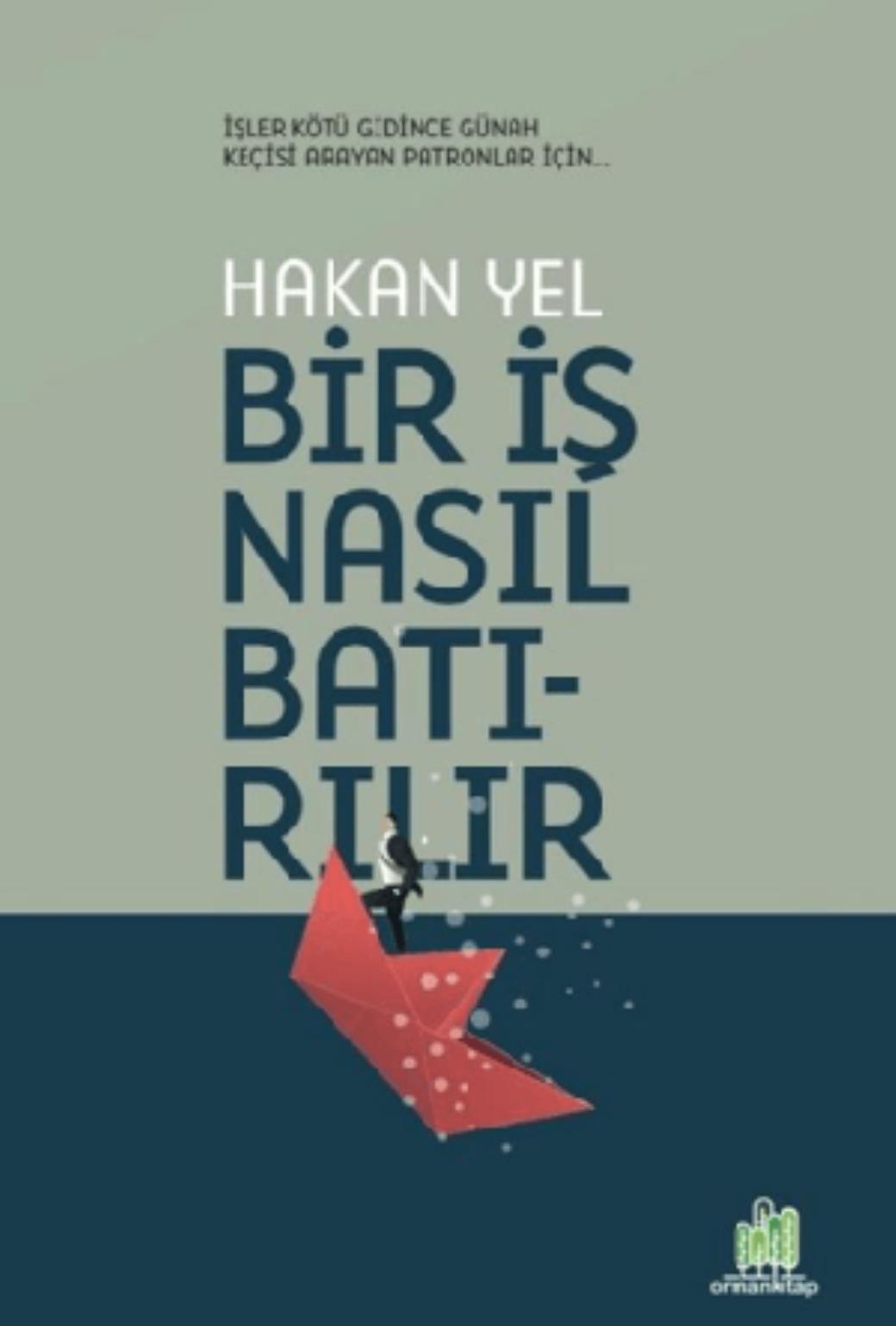 Bir İş Nasıl Batırılır (Ciltli)
