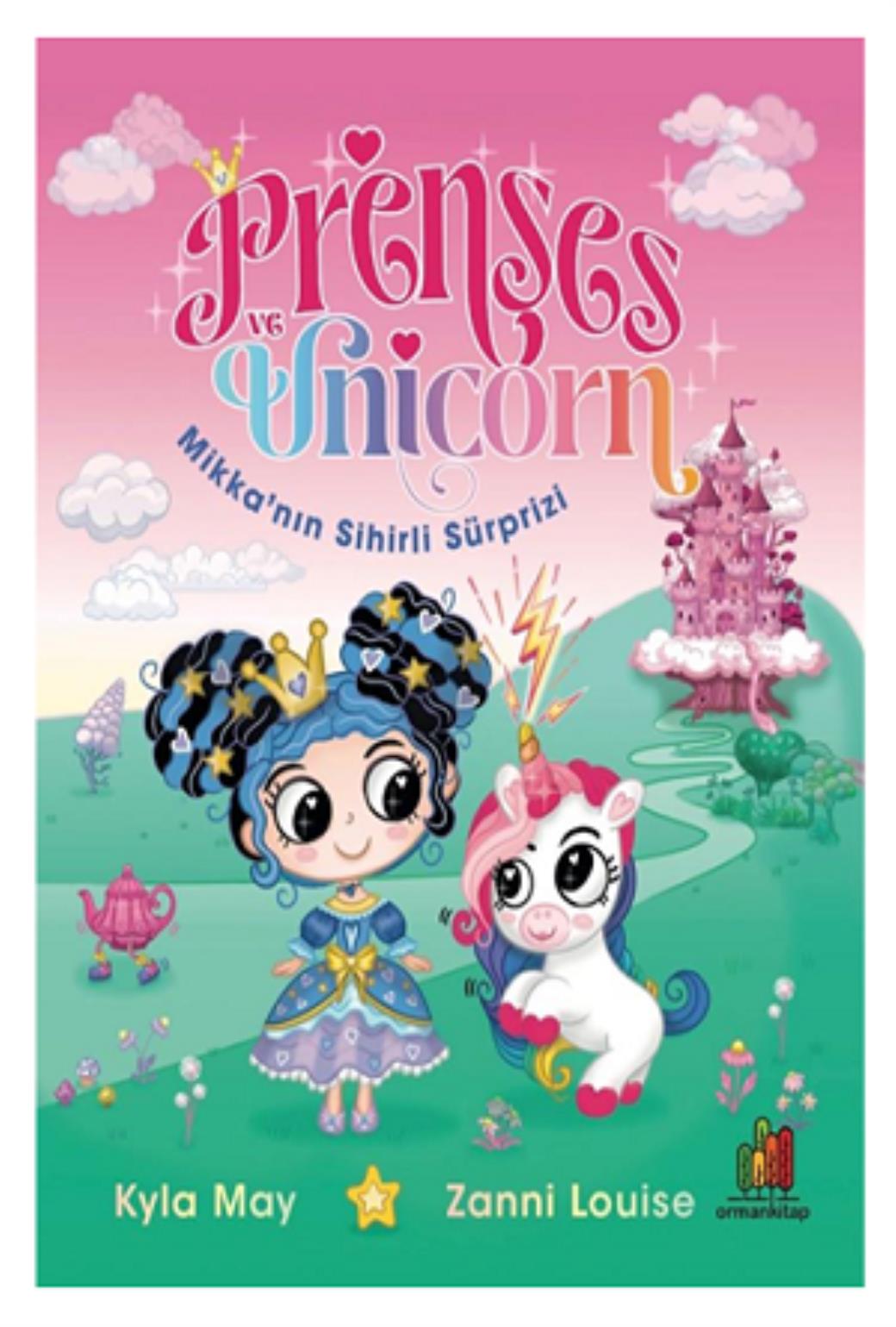 Prenses ve Unicorn Mikkanın Sihirli Sürprizi