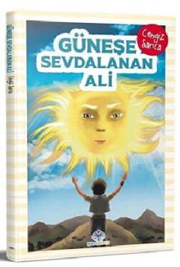 Güneşe Sevdalanan Ali