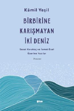 Bi·rbi·ri·ne Karışmayan İki· Deni·z