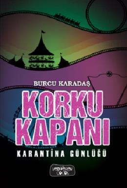 Korku Kapanı – Karantina Günlüğü