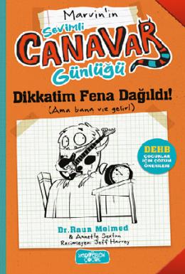 Sevimli Canavar Günlüğü Dikkatim Fena Dağıldı