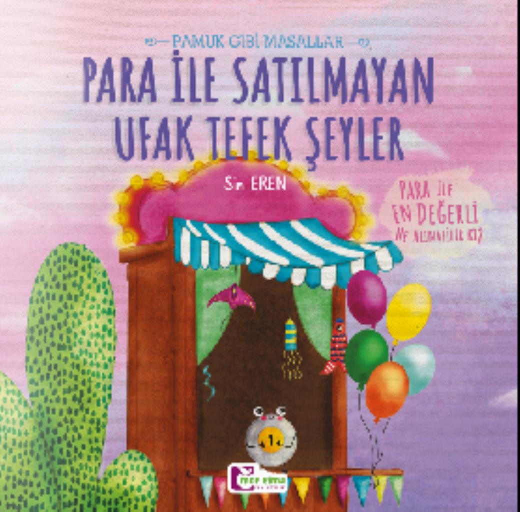 Para İle Satılmayan Ufak Tefek Şeyler Pamuk Gibi Masallar