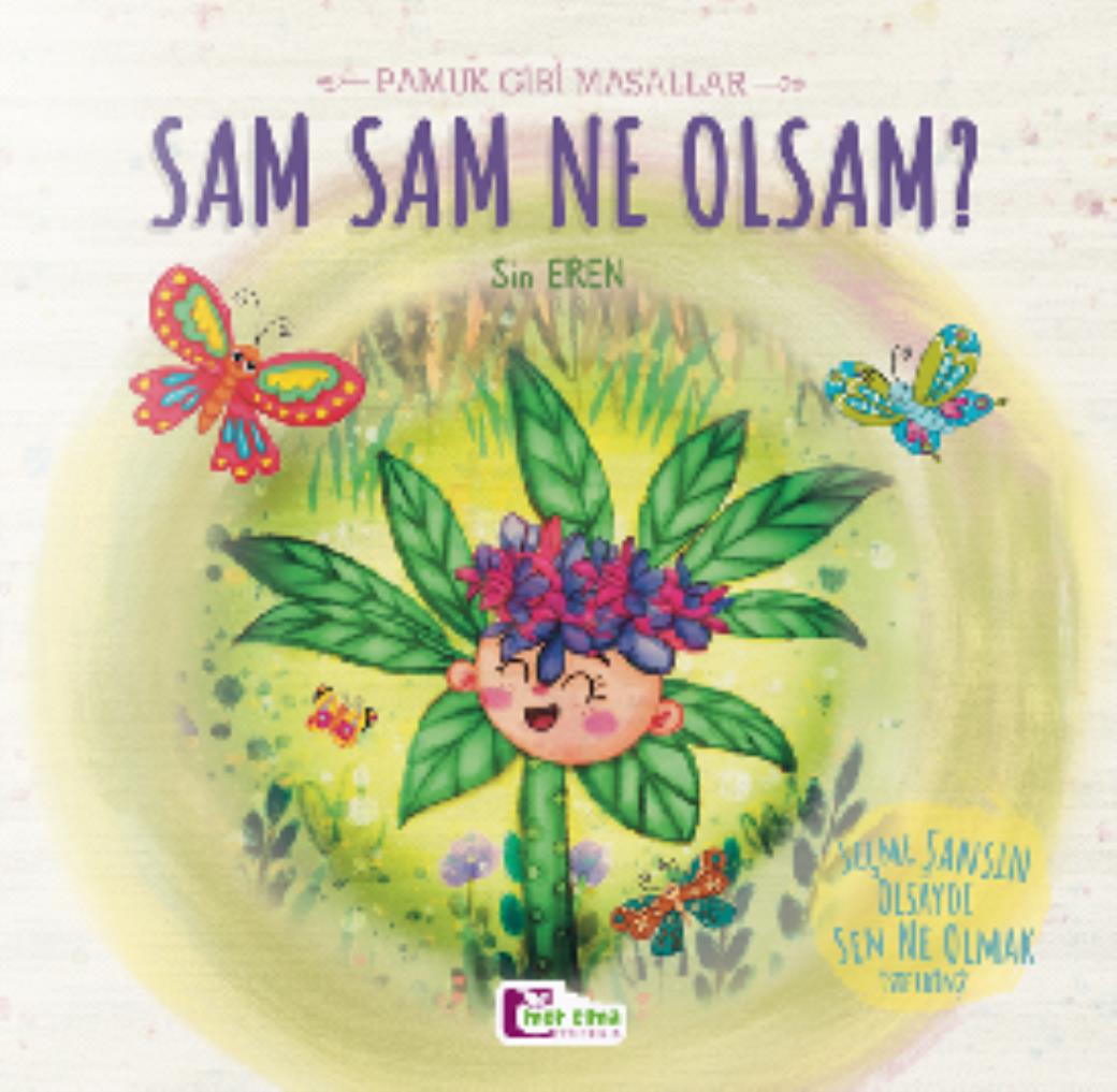 Sam Sam Ne Olsam  Pamuk Gibi Masallar