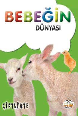 Bebeğin Dünyası Çiflikte