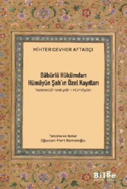 Babürlü Hükümdarı Hümayun Şahın Özel Kayıtları