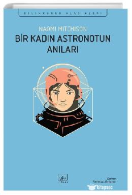 Bir Kadın Astronotun Anıları