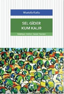 Sel Gider Kum Kalır