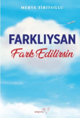 Farklıysan Fark Edilirsin