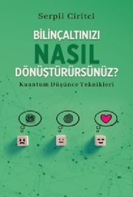 Bilinçaltınızı Nasıl Dönüştürürsünüz