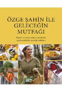 Özge Şahin İle Geleceğin Mutfağı