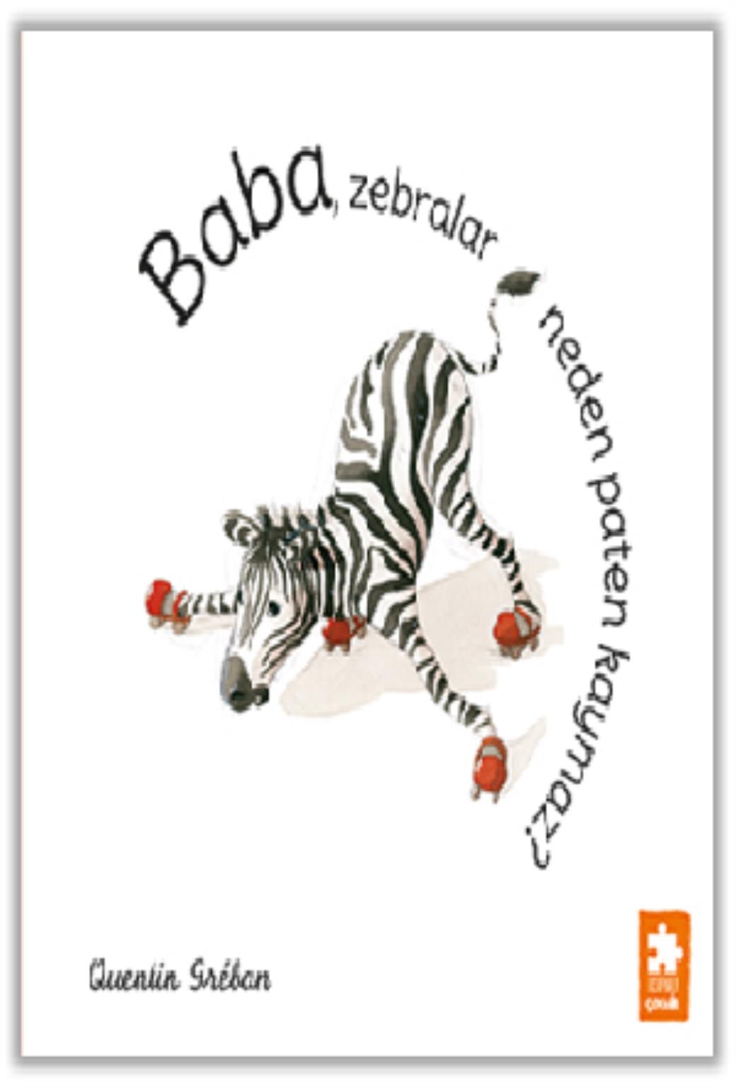 Baba Zebralar Neden Paten Kaymaz