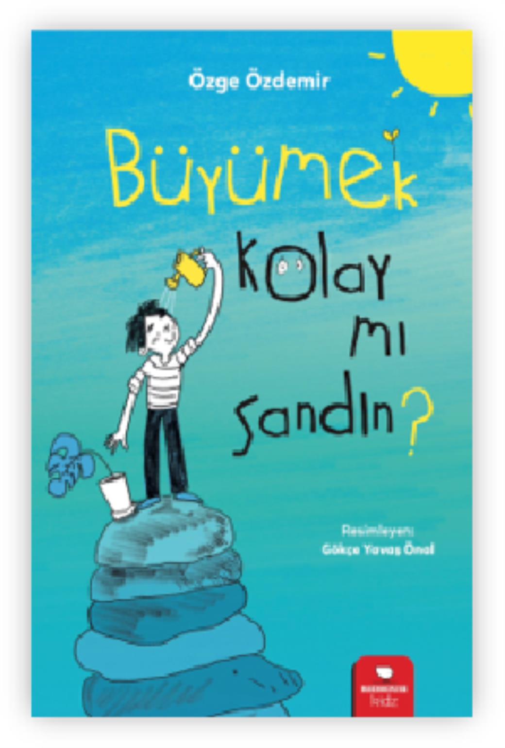 Büyümek Kolay mu Sandın