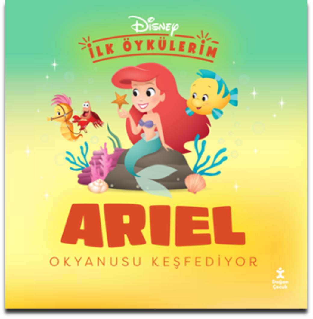 Disney İlk Öykülerim Ariel Okyanusu Keşfediyor