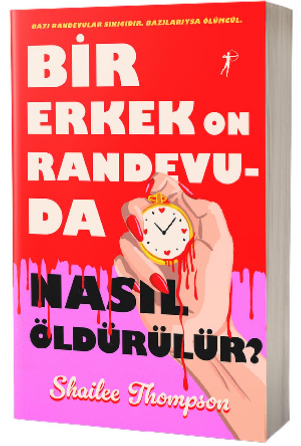 Bir Erkek On Randevuda Nasıl Öldürülür