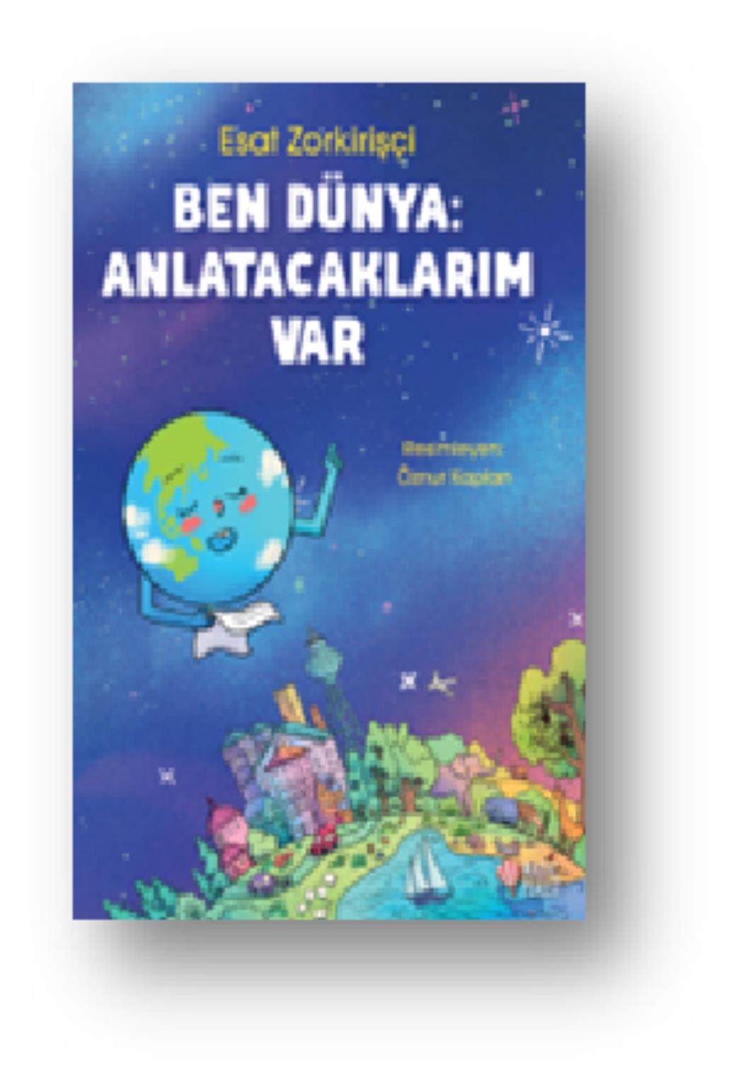 Ben Dünya Anlatacaklarım Var