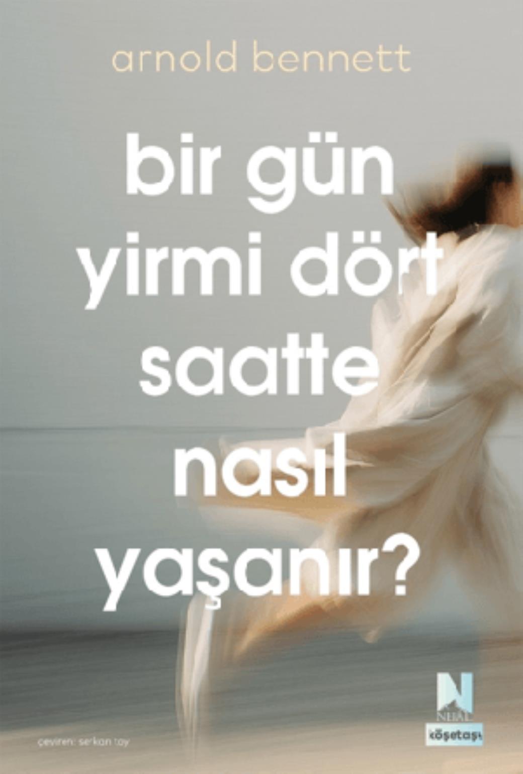 Bir Gün Yirmi Dört Saatte Nasıl Yaşanır