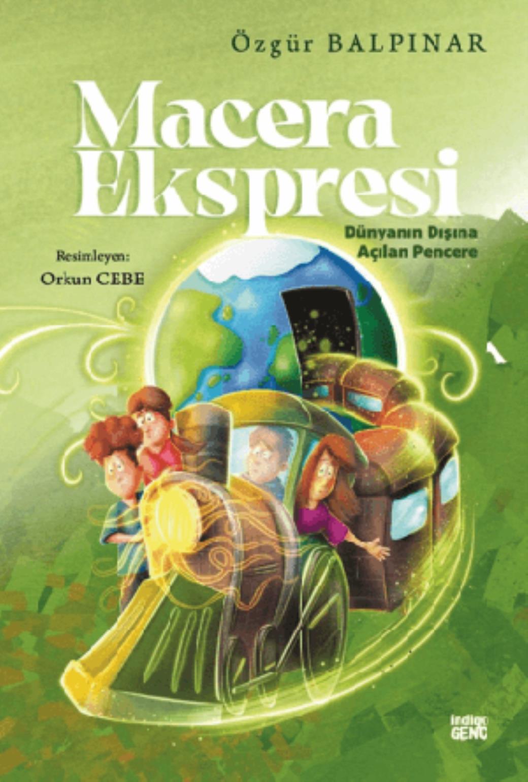 Macera Ekspresi Dünyanın Dışına Açılan Pencere