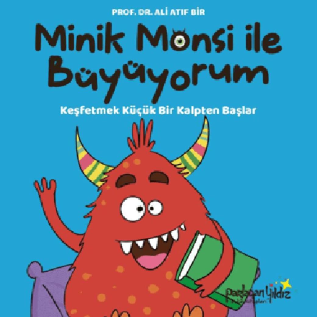 Minik Monsi İle Büyüyorum Keşfetmek Küçük Bir Kalpten Başlar (Ciltli)