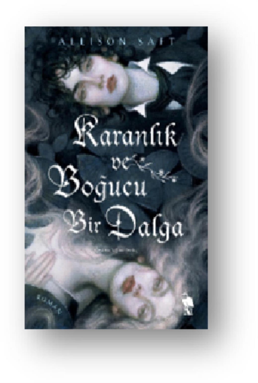 Karanlık ve Boğucu Bir Dalga
