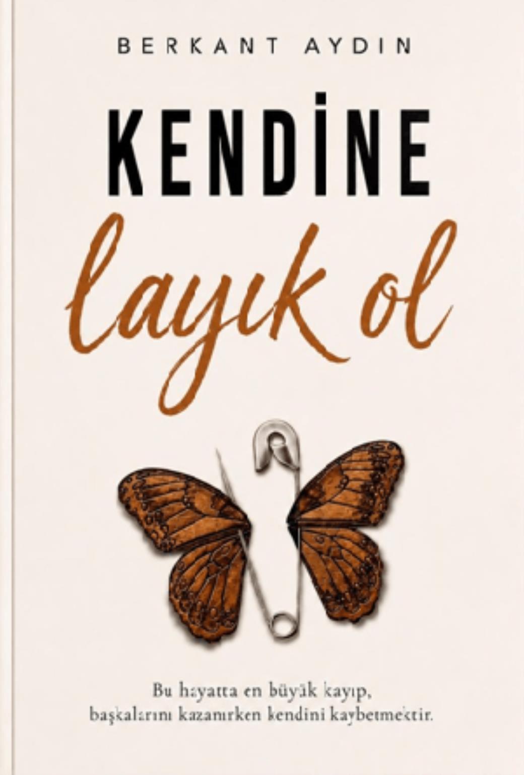 Kendine Layık Ol