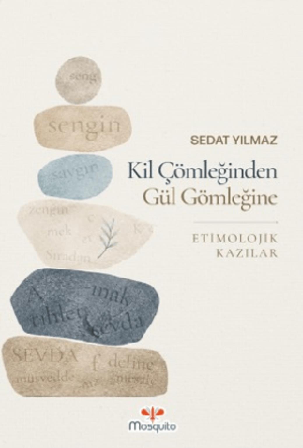 Kil Çömleğinden Gül Gömleğine
