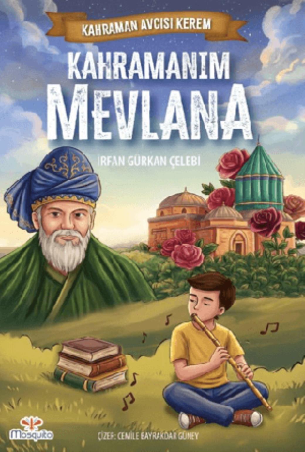 Kahraman Avcısı Kerem Kahramanım Mevlana