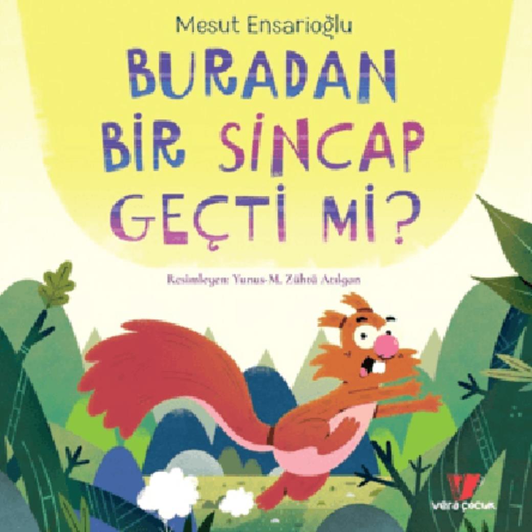 Buradan Bir Sincap Geçti mi