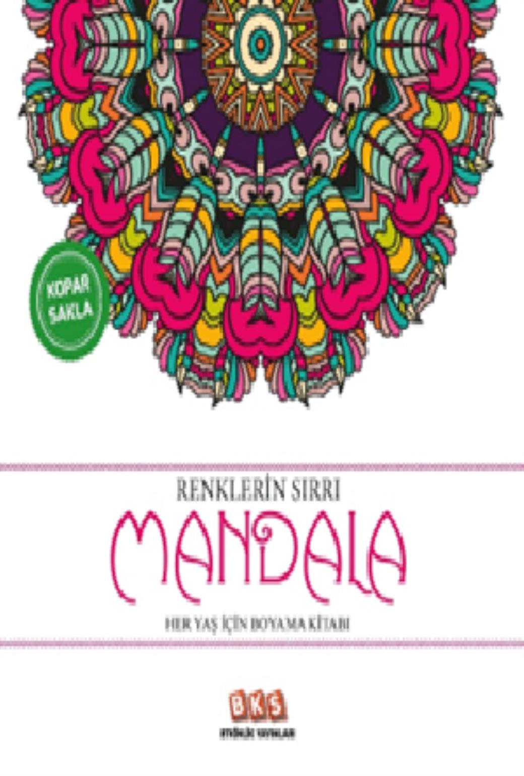 Renklerin Sırrı Mandalla Her Yaş İçin Boyama Kitabı