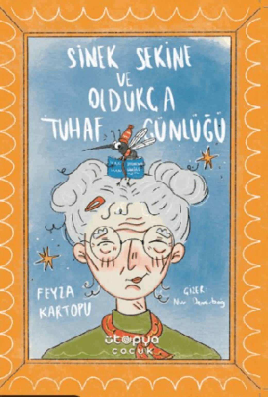 Sinek Sekine ve Oldukça Tuhaf Günlüğü