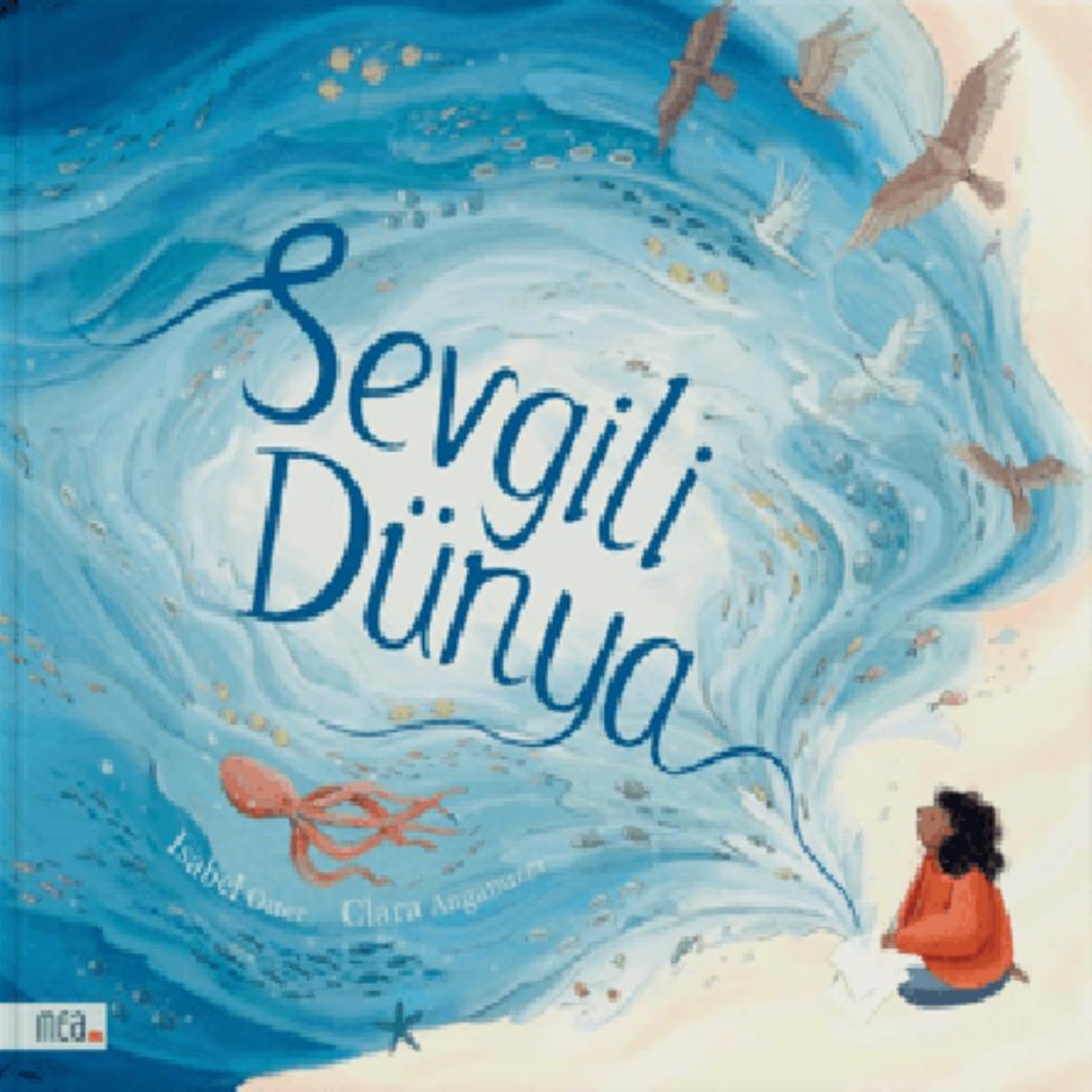Sevgili Dünya (Ciltli)